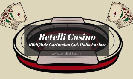 Betelli Casino Bildiğiniz casinodan Çok Daha Fazlası